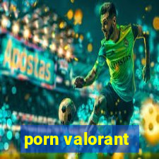 porn valorant